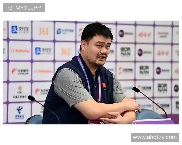 火箭姚明霸气登场重燃篮球激情展现中国力量与风采